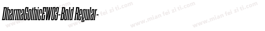DharmaGothicEW03-Bold Regular字体转换